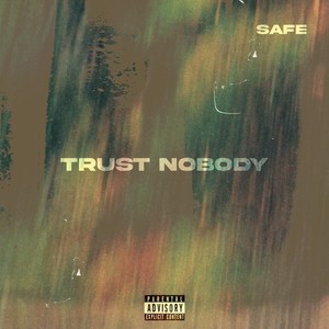Trust Nobody (Explicit)
