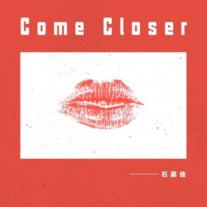 Come Closer