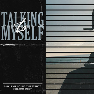 Talking to Myself (Explicit)