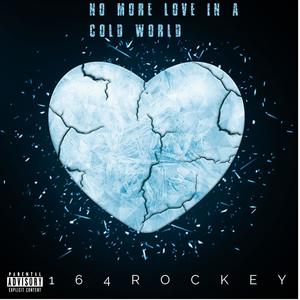 No More Love In A Cold World (Explicit)