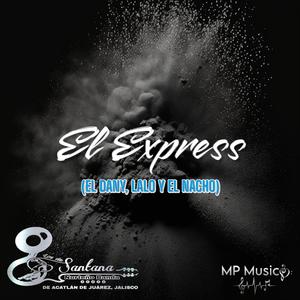 El Express (Corrido) (feat. Los de Santana NB)