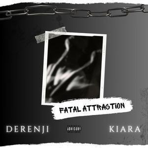 Fatal Attraction (feat. Kiara) [Explicit]