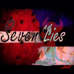 Seven Lies (Explicit)