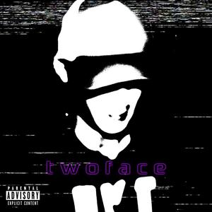 Two Face (Explicit)