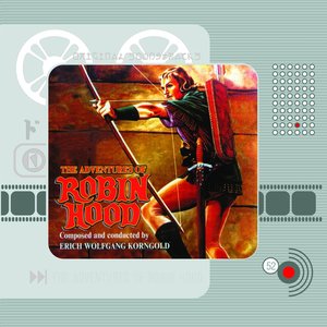 The Adventures of Robin Hood (Original Motion Picture Soundtrack)