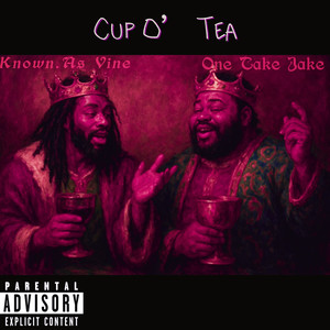 Cup O' tea (Explicit)