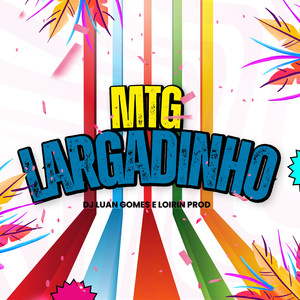 MTG Largadinho (Explicit)