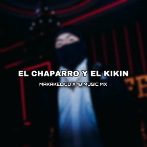 El Chaparro y el Kikin (Explicit)