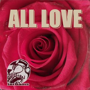 ALL LOVE