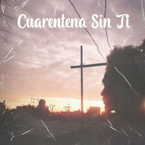 Cuarentena Sin Ti (Explicit)