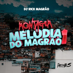 Montagem Melodia do  Magrão 1 (Explicit)