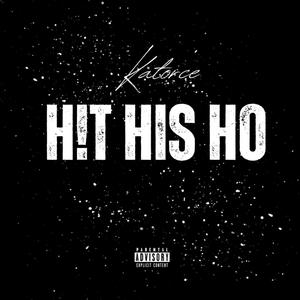 H!t His Ho (Explicit)