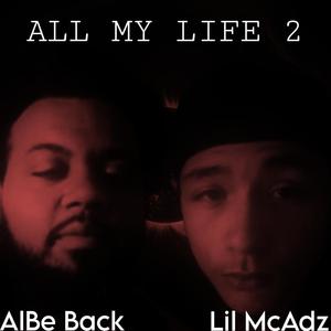 ALL MY LIFE 2 (feat. Albe Back) (Explicit)