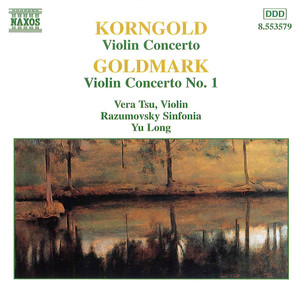 Korngold / Goldmark: Violin Concertos