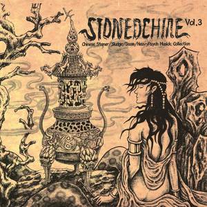 Stonedchine (Chinese Stoner/Sludge/Doom/HeavyPsych Musick Collection Vol.3)