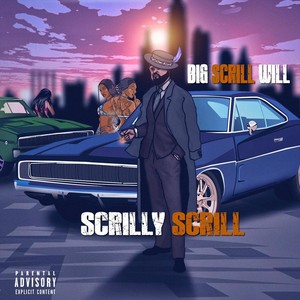 Scrilly Scrill (Explicit)