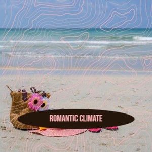 Romantic Climate