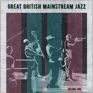 Great British Mainstream Jazz, Vol. 2