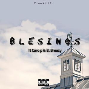 Blessings (feat. Caro P & El Breezy) [Explicit]