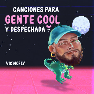 Canciones para Gente Cool y Despechada (Explicit)