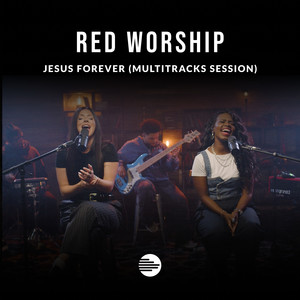 Jesus Forever (MultiTracks Session)