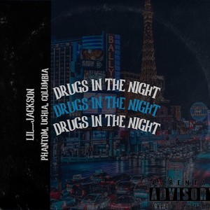 DRUGS IN THE NIGHT (feat. 9Phantom0, UCHIA & Columbia) [Explicit]