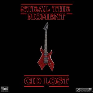 Steal the Moment (Explicit)