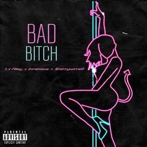 Bad ***** (feat. Infahmus & $mittywitta9) [Explicit]