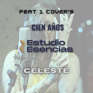 Cien Años (feat. Celeste)