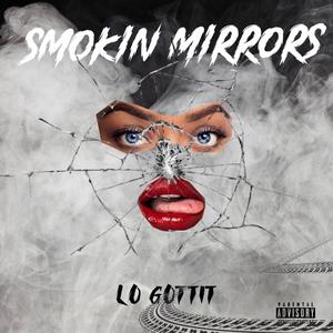 Smokin Mirrors (Explicit)