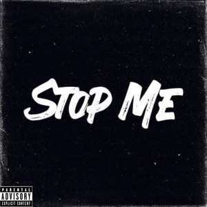 Stop Me (Explicit)