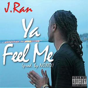 Ya Feel Me (Explicit)