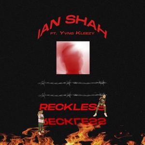 Reckles$(feat. Yvng Kleezy) (Explicit)