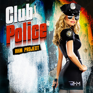 Club Police (Explicit)