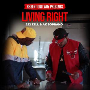 Living Right (feat. Ak $oprano) [Explicit]