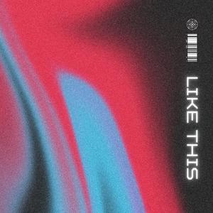 Like This (Explicit)