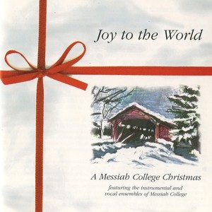 CHRISTMAS MUSIC - Joy to the World (A Messiah College Christmas) (Sawatsky)