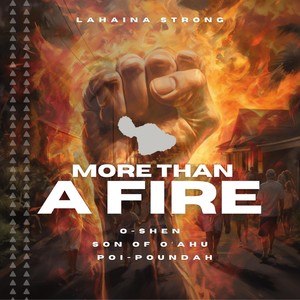 More Than a Fire (feat. Son of O'ahu & Poi-Poundah)