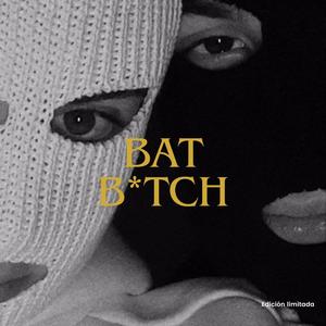 Bat ***** (feat. July Queen & Menor Bronx)