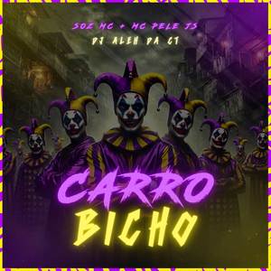 Carro Bicho (Explicit)
