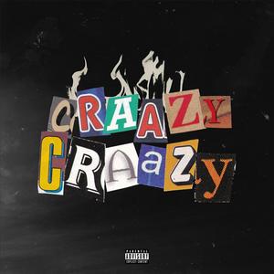 Crazzy crazzy(feat. Boogie Bando & GEEKING) (Explicit)