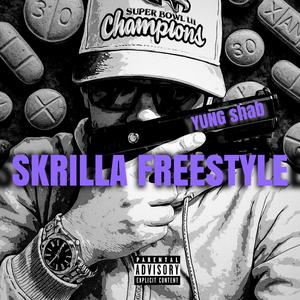 SKRILLA FREESTYLE (Explicit)