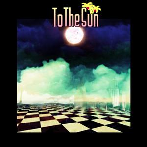 To The Sun (Explicit)