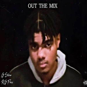Out The Mix (feat. KG Floss) [Explicit]