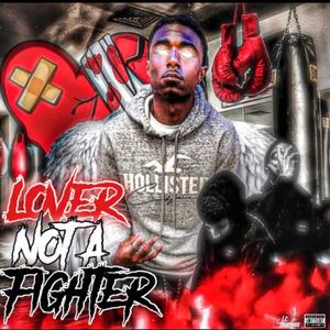 Lover, Not A Fighter (Reloaded) [Explicit]