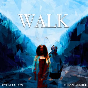 Walk (feat. Milan Credle) [Radio Edit]