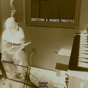 Questions and Answers (Freestyle) [Explicit]