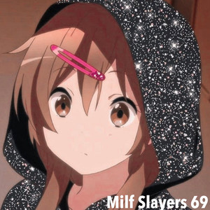 Milf Slayer 69 (Explicit)