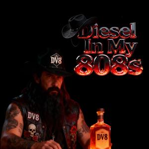 Diesel In My 808s