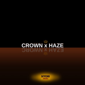 Crown Haze (Explicit)